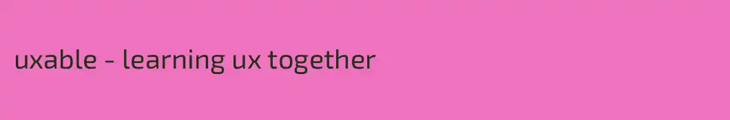 uxable - learning ux together
